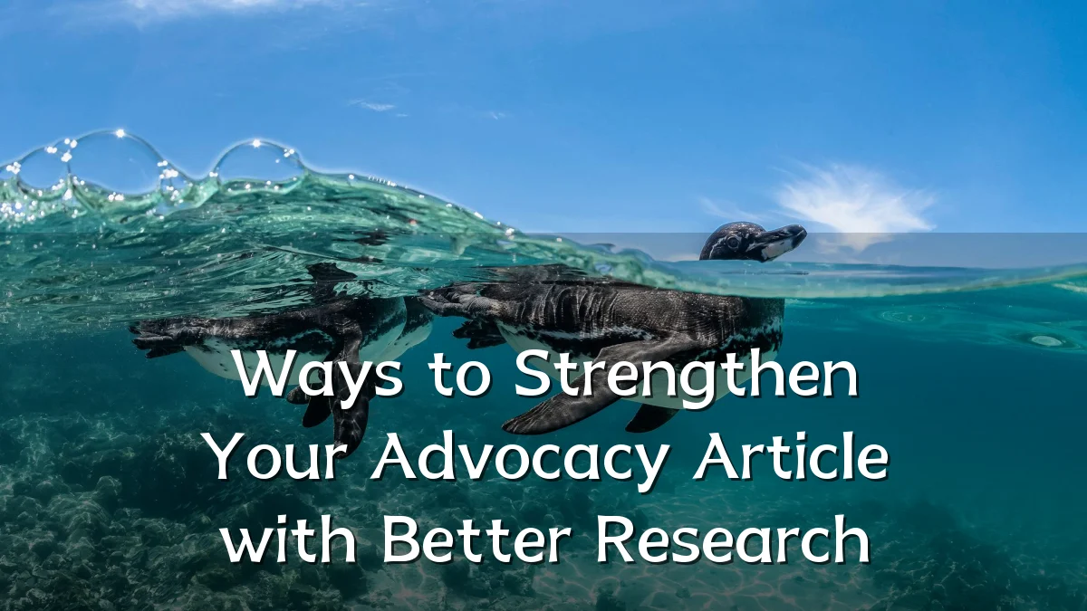 Ways to Strengthen Your Advocacy Article with Better Research