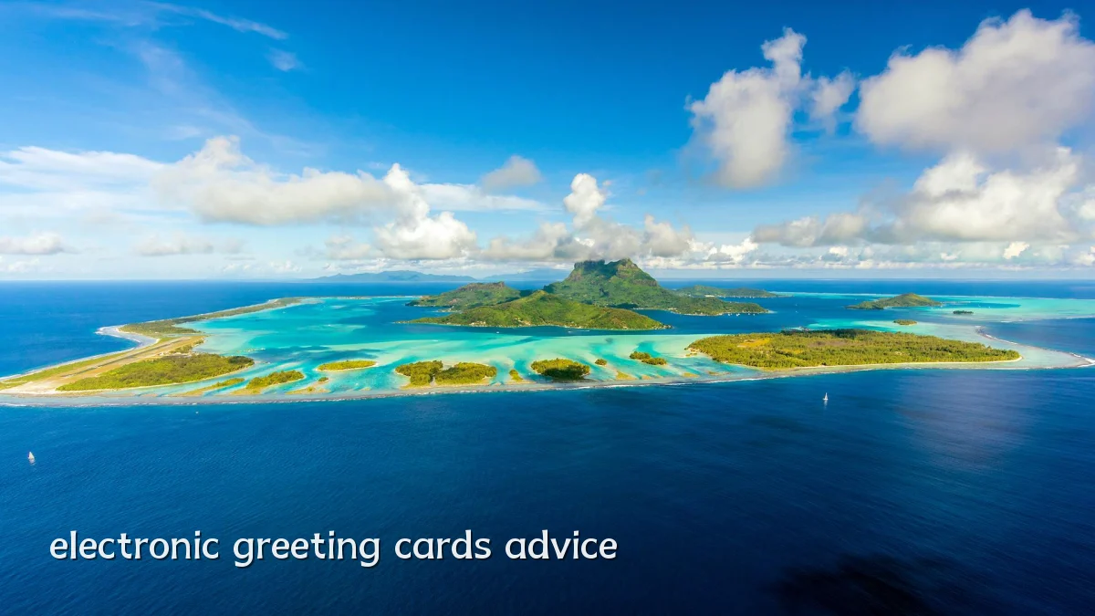 electronic greeting cards advice