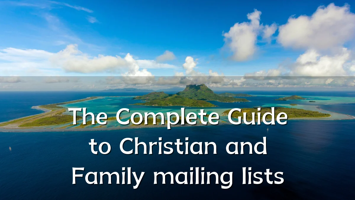 The Complete Guide to Christian and Family mailing lists