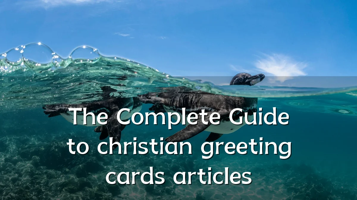 The Complete Guide to christian greeting cards articles