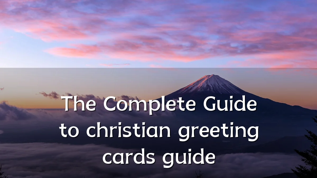The Complete Guide to christian greeting cards guide