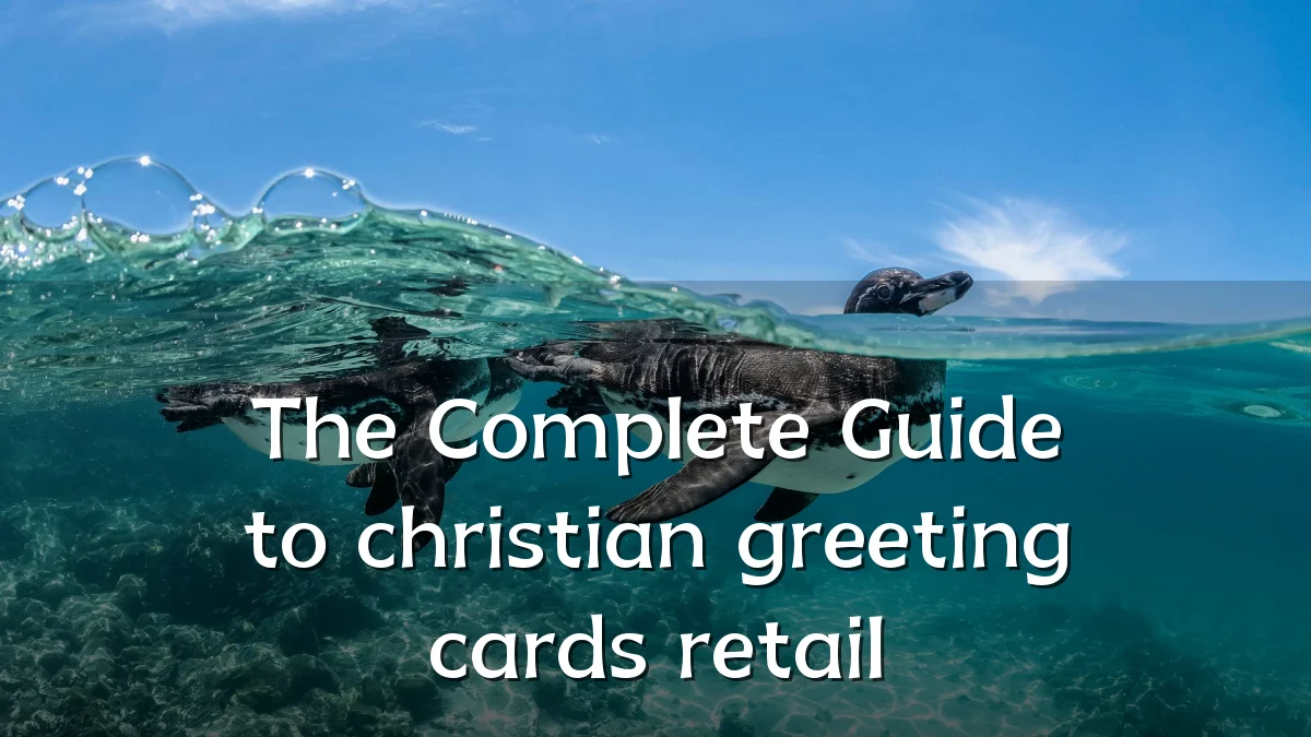 The Complete Guide to christian greeting cards retail