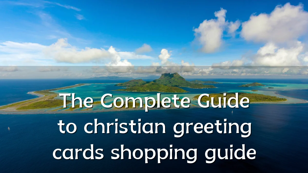 The Complete Guide to christian greeting cards shopping guide
