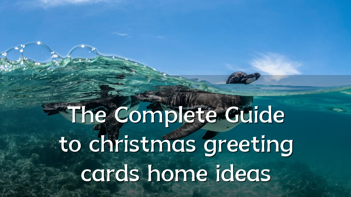 The Complete Guide to christmas greeting cards home ideas
