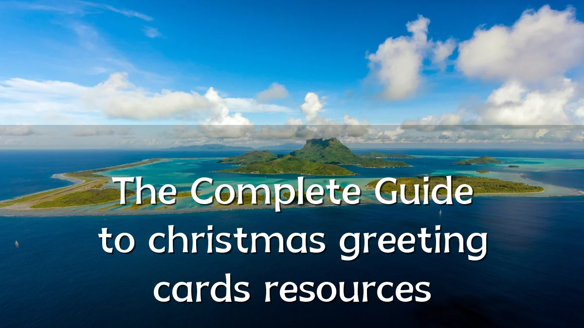 The Complete Guide to christmas greeting cards resources