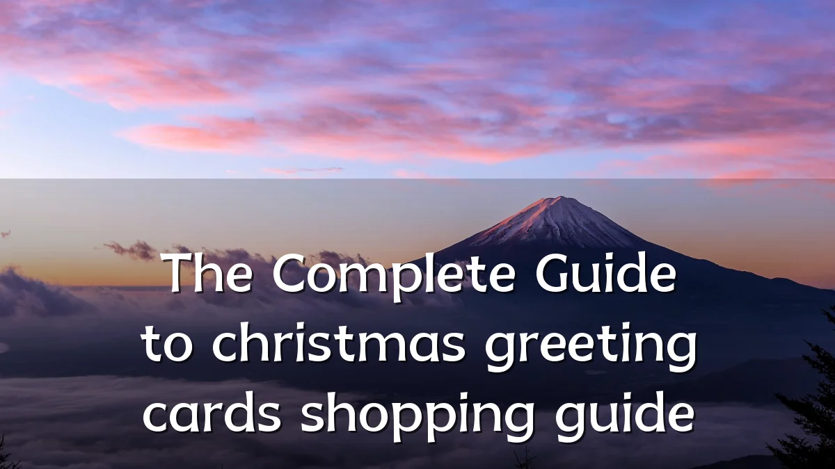 The Complete Guide to christmas greeting cards shopping guide