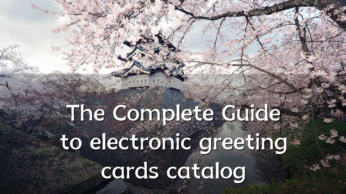 The Complete Guide to electronic greeting cards catalog