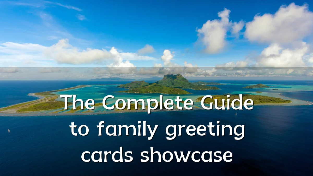 The Complete Guide to family greeting cards showcase