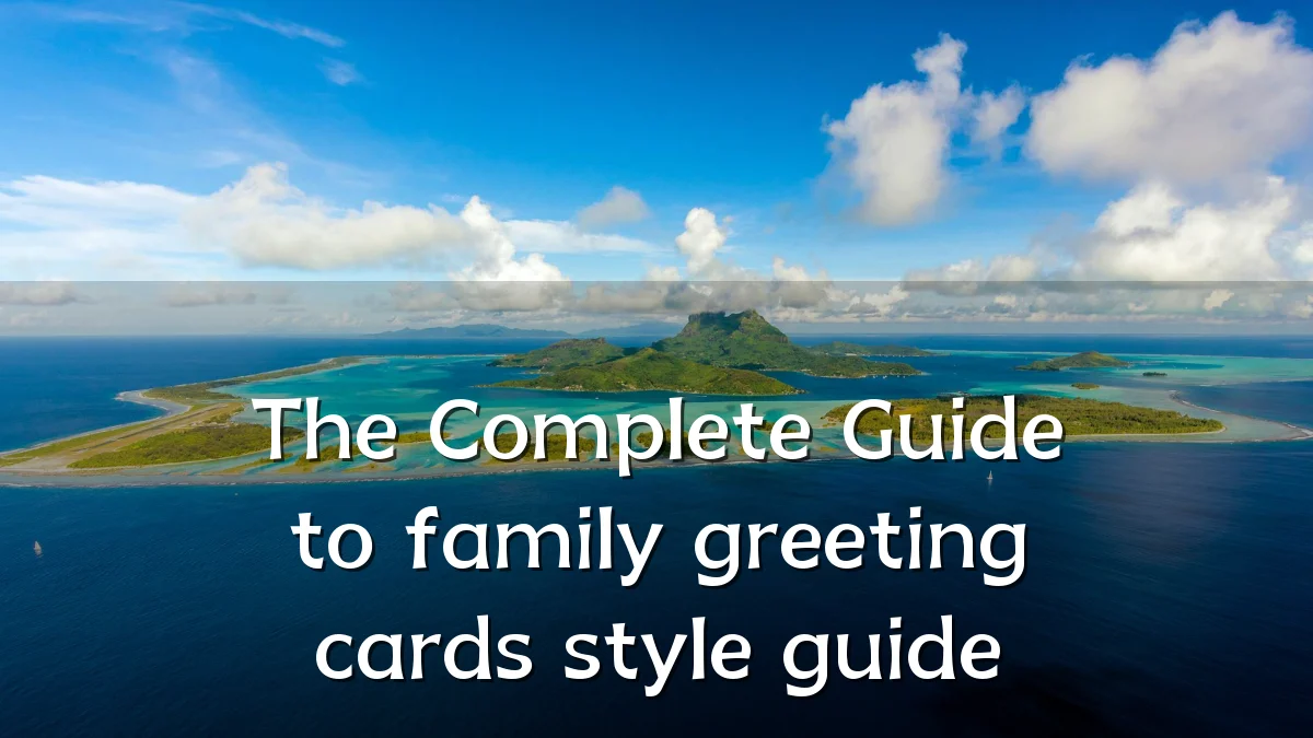 The Complete Guide to family greeting cards style guide