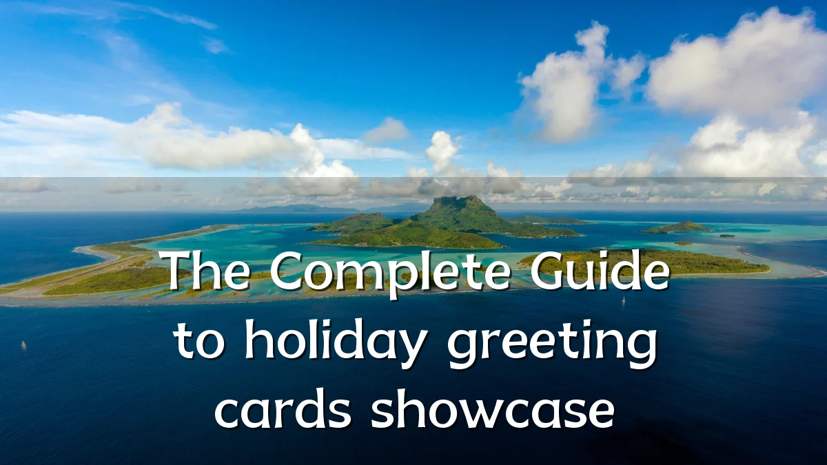 The Complete Guide to holiday greeting cards showcase