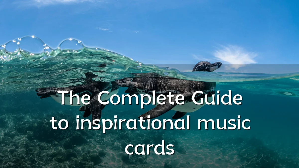 The Complete Guide to inspirational music cards