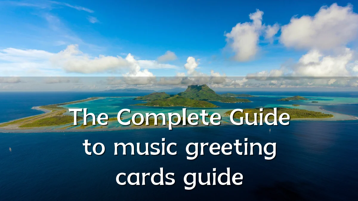 The Complete Guide to music greeting cards guide