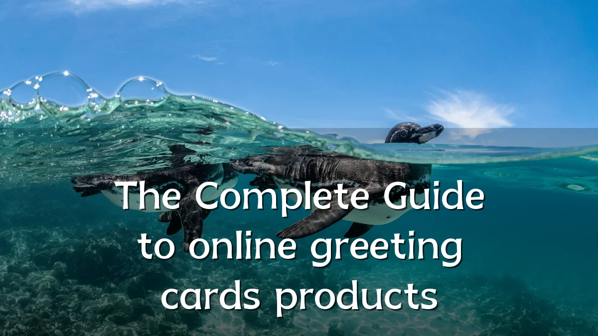 The Complete Guide to online greeting cards products