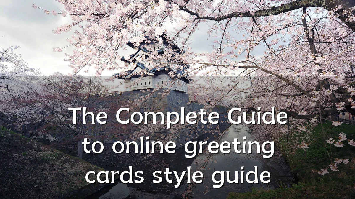 The Complete Guide to online greeting cards style guide