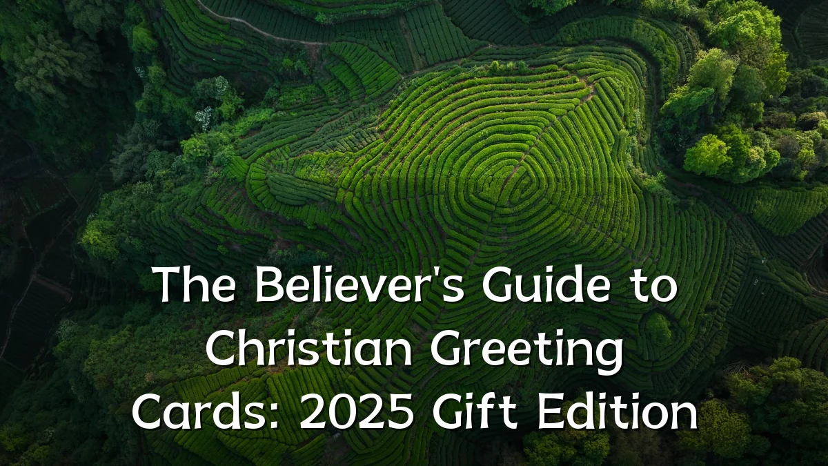 The Believer's Guide to Christian Greeting Cards: 2025 Gift Edition