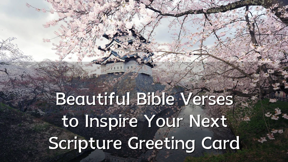 Beautiful Bible Verses to Inspire Your Next Scripture Greeting Card