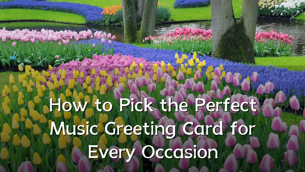 How to Pick the Perfect Music Greeting Card for Every Occasion