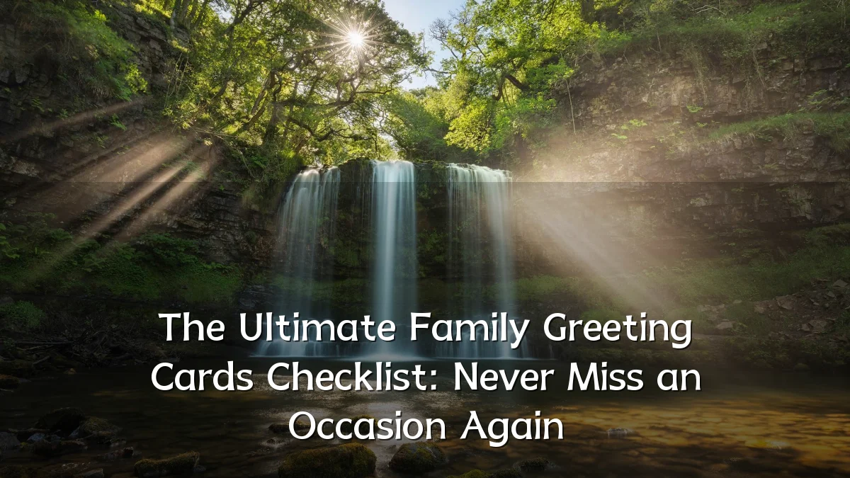 The Ultimate Family Greeting Cards Checklist: Never Miss an Occasion Again