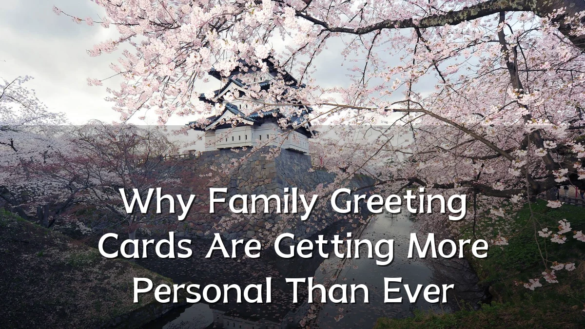 Why Family Greeting Cards Are Getting More Personal Than Ever