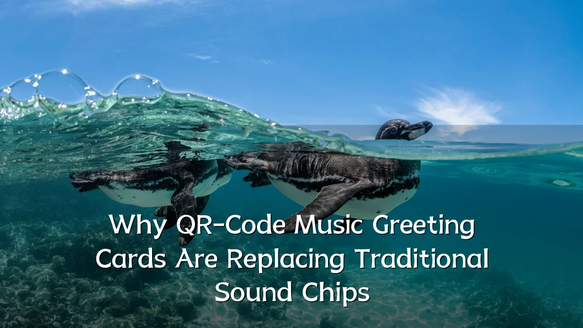 Why QR-Code Music Greeting Cards Are Replacing Traditional Sound Chips